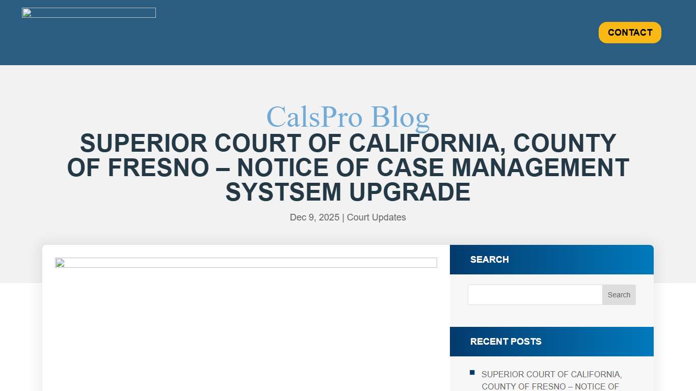 SUPERIOR COURT OF CALIFORNIA, COUNTY OF FRESNO - NOTICE OF CASE MANAGEMENT SYSTSEM UPGRADE - CALSPro